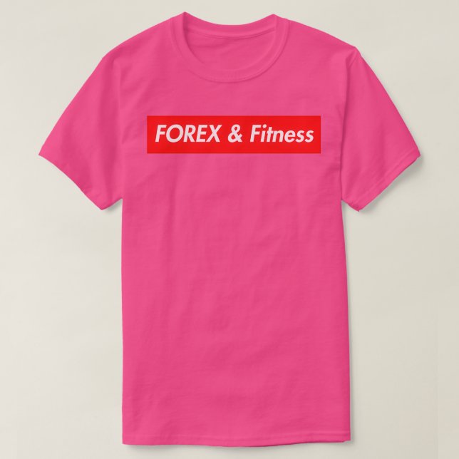 FOREX ampamp Fitness Trader Lifestyle Extreme Inve T-Shirt (Design Front)