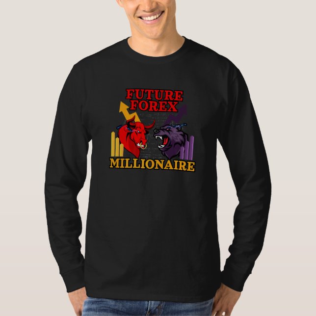 Forex Millionaire Inspired Bull Vs Bear Related Fo T-Shirt (Front)