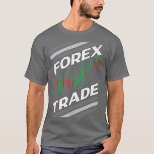 Forex Trade Day Trader Candlesticks Stock Market 1 T-Shirt