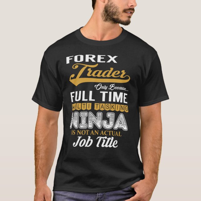 Forex Trader MultiTasking T-Shirt (Front)