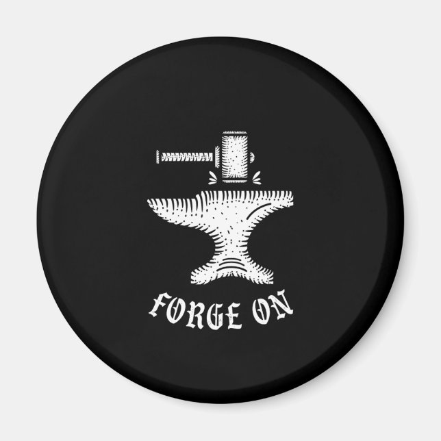 Forge On Blacksmith Anvil Forging Farrier Gift Magnet (Front)