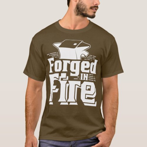 Forged In Fire 2 T_Shirt