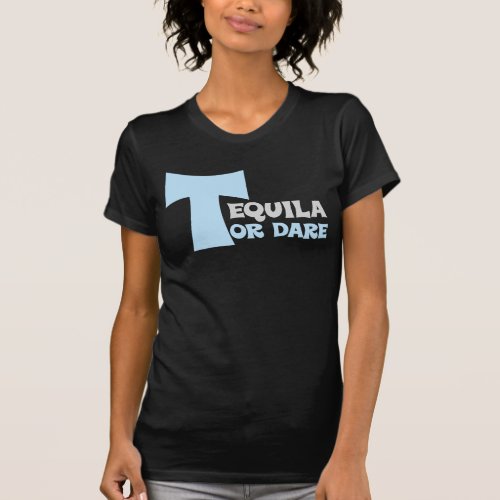 Forget about the truth I want tequila T_Shirt
