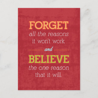 Forget all the reasons it won't work..Motivational Postcard