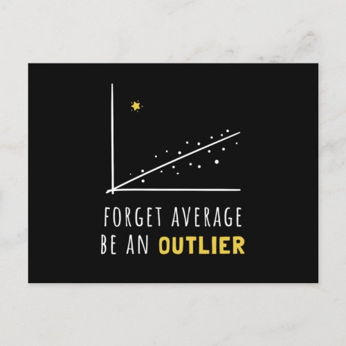 Forget Average Be An Outlier Funny Math Postcard