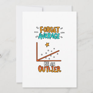 Forget Average Be An Outlier Math Pun Joke Gift Holiday Card