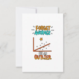Forget Average Be An Outlier Math Pun Joke Gift Thank You Card