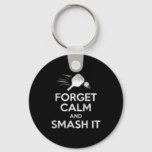 Forget calm smash pickleball funny pickle ball keychain