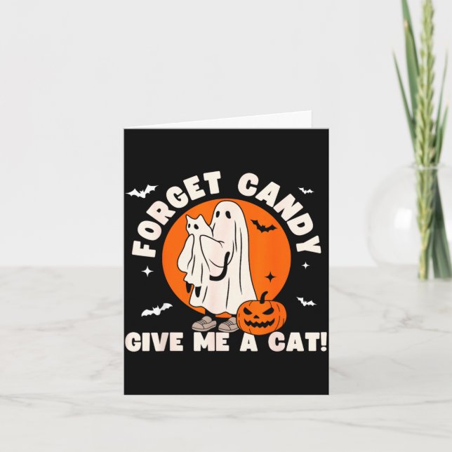 Forget Candy Give A Cat - Funny Black Cat Ghost Card (Front)