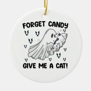 Forget Candy Give Me A Cat Halloween Ceramic Ornament