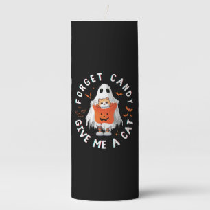 Forget Candy Give Me Cat Funny Boo Ghost Halloween Pillar Candle
