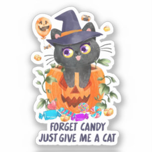 Forget Candy Just Give Me A Cat – Witch Cat Sticker
