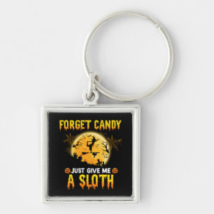 Forget Candy Just Give Me A Sloth Funny Witch Gift Keychain