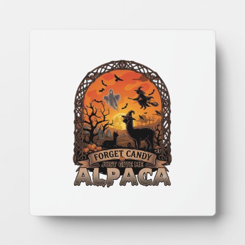 Forget Candy Just Give Me Alpaca Halloween Ghost W Plaque