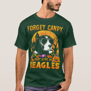 Forget Candy Just Give Me Beagles Halloween Funny  T-Shirt