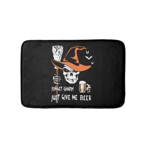 forget candy just give me beer halloween beer bath mat