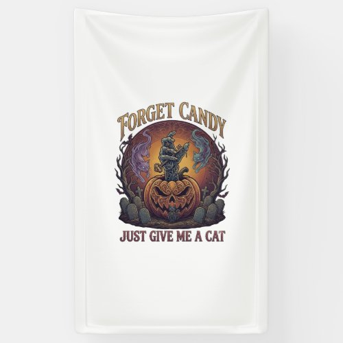 Forget Candy Just Give Me Cat Halloween Pumpkin_1 Banner