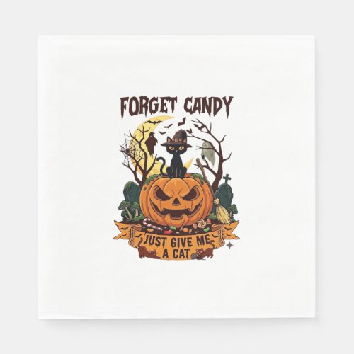 Forget Candy Just Give Me Cat Halloween Pumpkin_1 Napkins