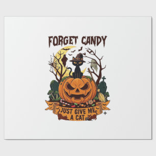 Forget Candy Just Give Me Cat Halloween Pumpkin_1 Wrapping Paper