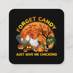 Forget Candy just Give Me Chickens Square Business Card