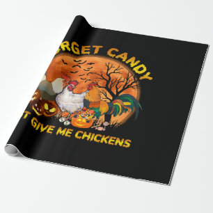 Forget Candy just Give Me Chickens Wrapping Paper