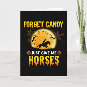 Forget Candy Just Give Me Horses Ideas Horse Rider Card