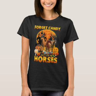 Forget Candy Just Give Me Horses Moon Halloween T-Shirt
