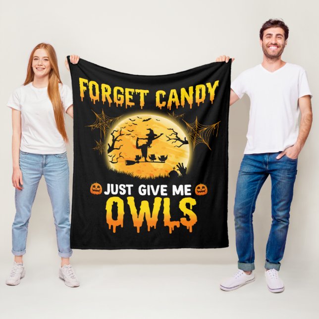 Forget Candy Just Give Me Owl Witch Halloween Gift Fleece Blanket (In Situ)