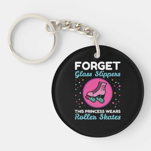 Forget Glass Slippers Princess Wears Roller Skates Keychain (Front)