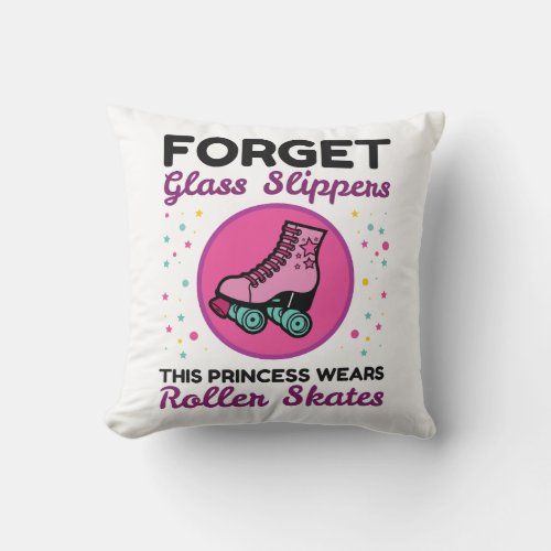 Forget Glass Slippers Princess Wears Roller Skates Throw Pillow