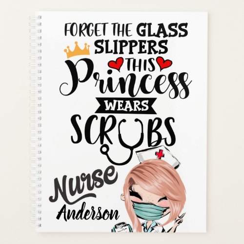 Forget glass slippers princess wears scrubs NAME Planner