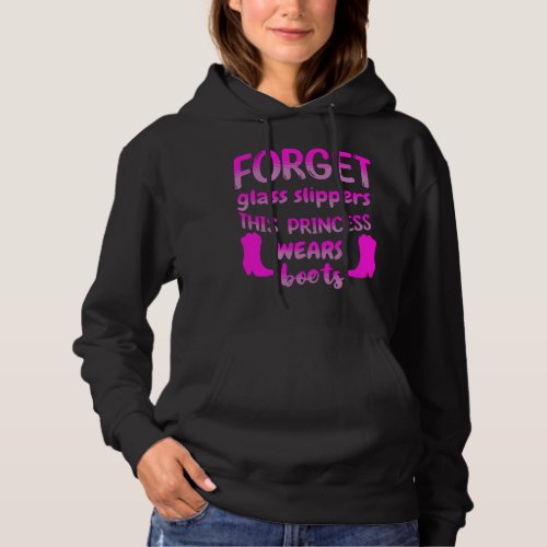 Forget Glass Slippers This Princess Wears Boots Hoodie