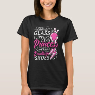 Forget Glass Slippers This Princess Wears Bowling T-Shirt