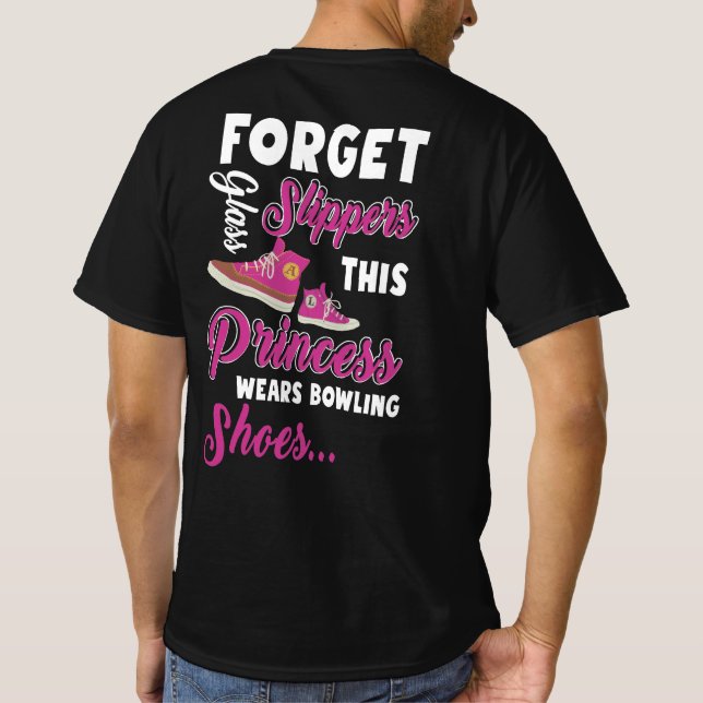 Forget Glass Slippers This Princess Wears Bowling T-Shirt (Back)