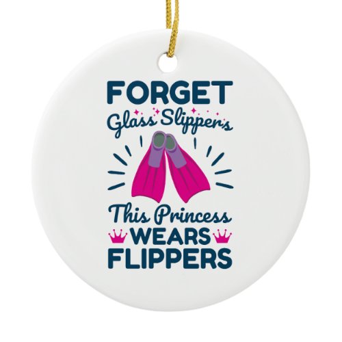 Forget Glass Slippers This Princess Wears Flippers Ceramic Ornament
