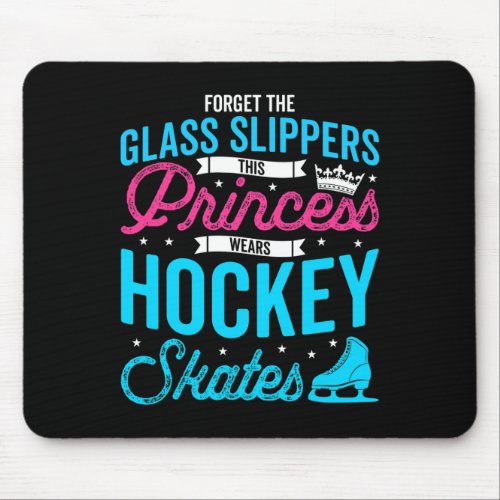 Forget Glass Slippers This Princess Wears Hockey S Mouse Pad
