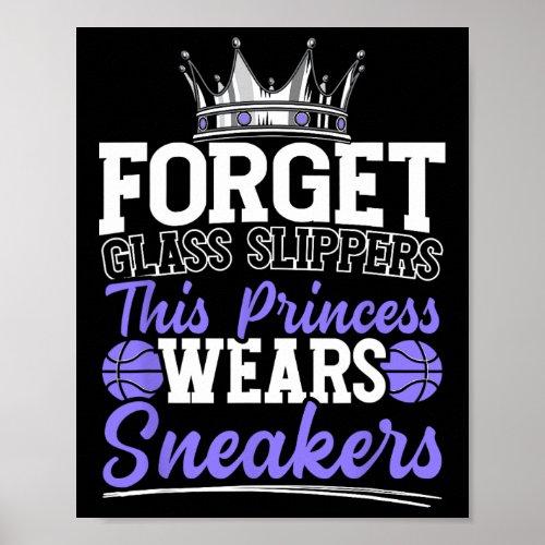 Forget Glass Slippers This Princess Wears Sneakers Poster