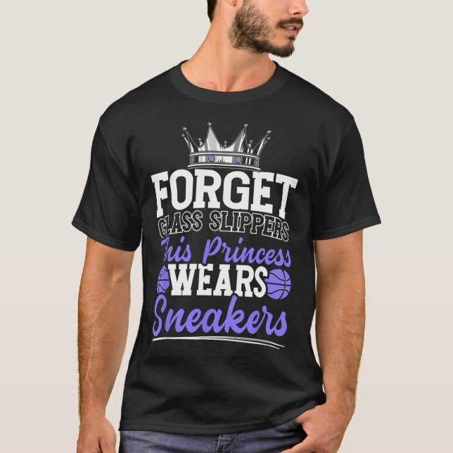 Forget Glass Slippers This Princess Wears Sneakers T-Shirt (Front)