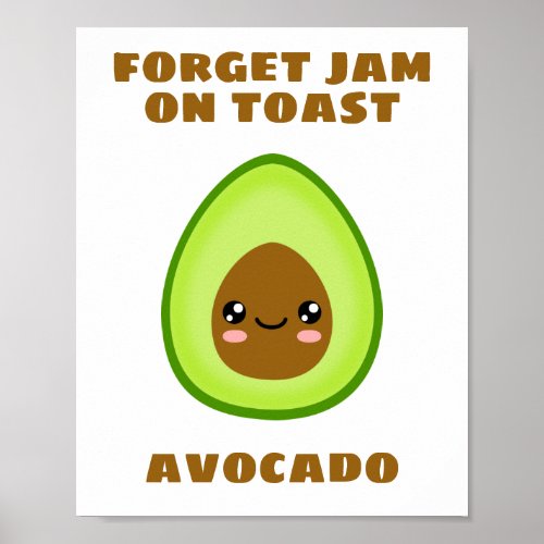 Forget Jam On Toast Poster