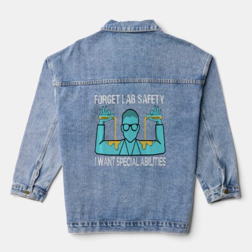 Forget Lab Safety I Want Special Abilities _ Scien Denim Jacket