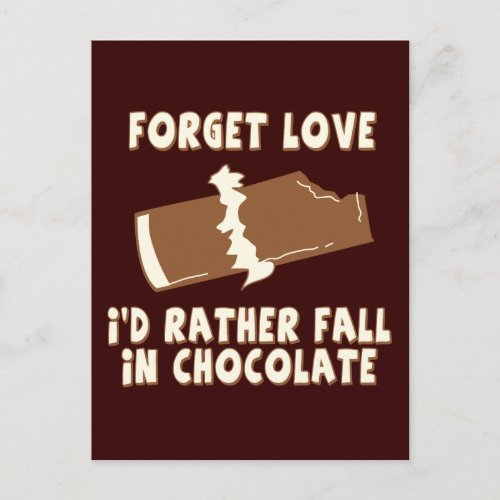 Forget Love Id rather fall in chocolate Postcard