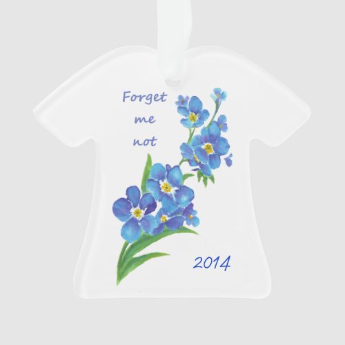 Forget me Not Flowers Quote Custom Dated Ornament