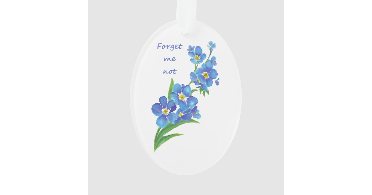 Forget Me Not Flowers Quote Ornament Zazzle Com