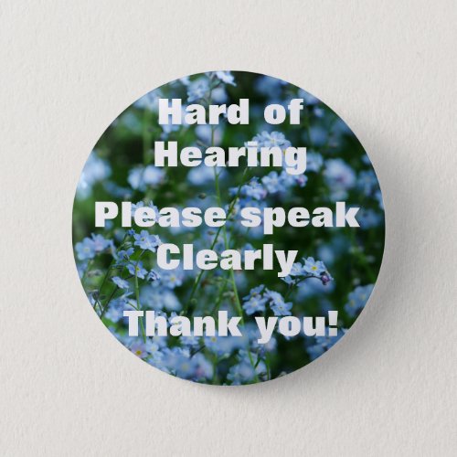 Forget Me Not Hard of Hearing Badge Button