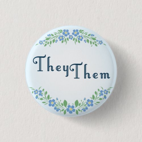 Forget_Me_Nots TheyThem Pronouns  Button