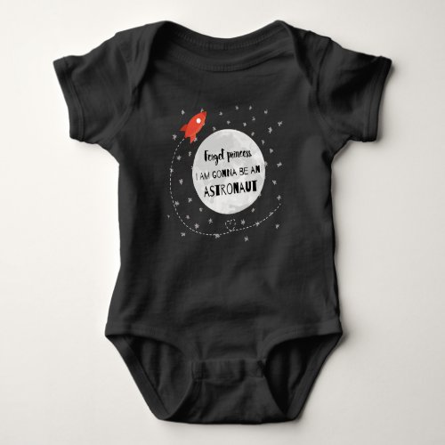 Forget princess astronaut Rakete Weltall Mond Baby Bodysuit