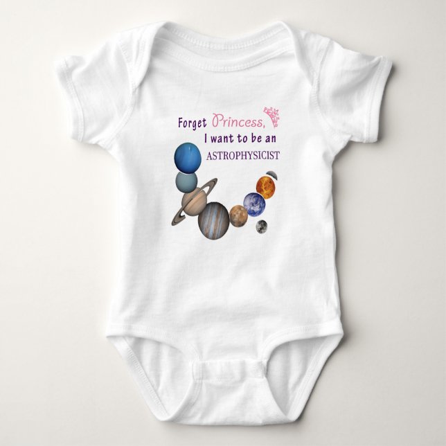 Forget Princess - Astrophysicist Baby Bodysuit (Front)