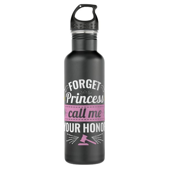 Forget Princess Call Me Your Honor Future Judge Stainless Steel Water Bottle (Front)