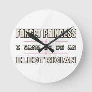 Forget Princess, Electrician — Wall Clock