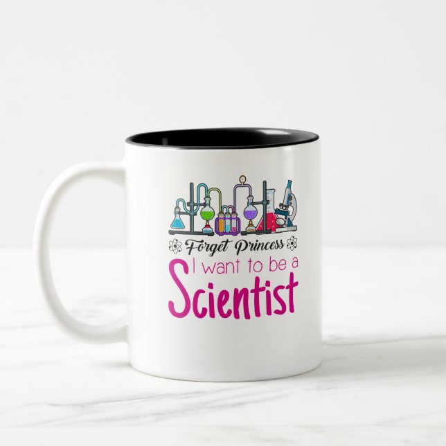 Forget Princess I Want to be A Scientist Two-Tone Coffee Mug (Left)